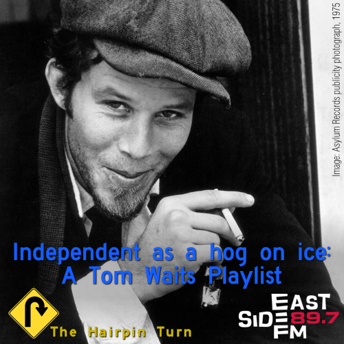 Independent as a hog on ice: a Tom Waits playlist